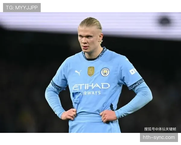 哈兰德被高估？数据与战术角色深度解析